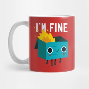 Dumpster Is Fine Mug